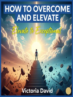 cover image of How to Overcome and Elevate